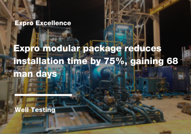 EXPRO MODULAR PACKAGE REDUCES INSTALLATION TIME BY 75%, GAINING 68 MAN DAYS